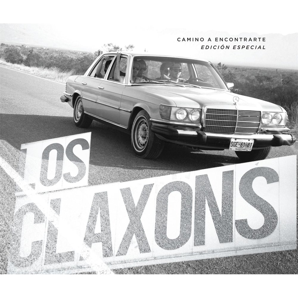 camino a encontrarte edicion especial los claxons camino a encontrarte edicion especial los claxons